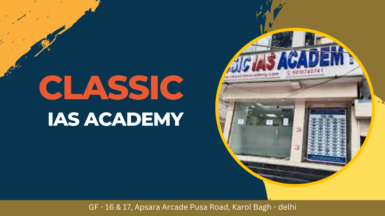 Classic IAS Academy Karol Bagh Delhi